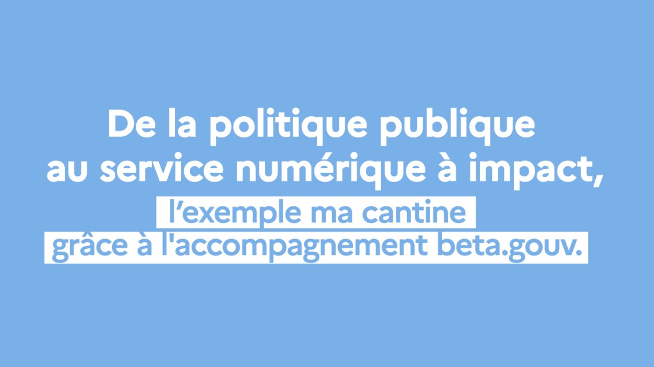 La mise en oeuvre de chantiers prioritaires grâce au numérique avec la DINUM - l’exemple ma cantine (MASA)