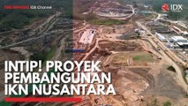 Intip! Proyek Pembangunan IKN Nusantara