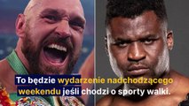 Fury-Ngannou - ta walka już w ten weekend