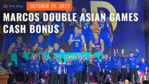 Marcos doubles Asian Games cash bonus; Gilas players get P1 million each