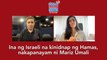 Ina ng Israeli na kinidnap ng Hamas, nakapanayam ni Mariz Umali | GMA Integrated News Interviews
