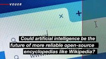 AI Revolutionizing Wikipedia Could Mean a New Era of Reliability