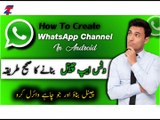 How To Create WhatsApp Channel On Android || Whatsapp Channel Kaise Banaye || Whatsapp Channels || Zong Technical