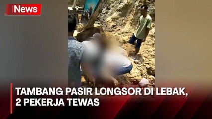 Tambang Pasir Tiba-Tiba Longsor di Lebak, 2 Pekerja Tewas Terkubur