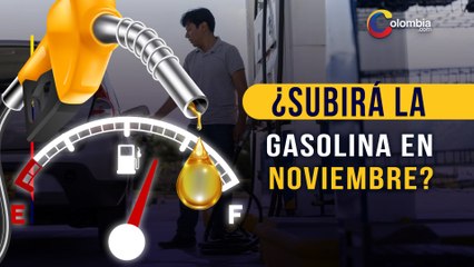 Precio de la gasolina: MinHacienda confirma incremento para noviembre