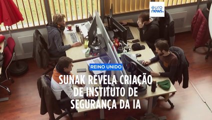 Reino Unido anuncia a criação do primeiro "Instituto de Segurança de IA" do mundo