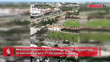 Meksika’yı 'Otis' vurdu! En az 27 kişi yaşamını yitirdi