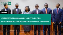 [#Reportage] #Gabon : les directeurs généraux de la Dette, du FGIS et de la Prospective désormais dans leurs fonctions