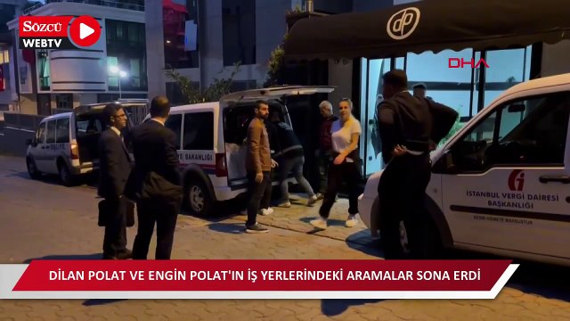 Dilan Polat ve Engin Polat'ın iş yerlerindeki aramalar sona erdi