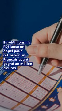 EuroMillions : la FDJ lance un appel pour retrouver un Français ayant gagné un million d’euros !