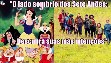 Sete Anões Maus A verdade chocante por trás da história encantada