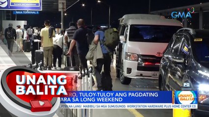Mga pasahero, tuloy-tuloy ang pagdating sa NAIA para sa long weekend | UB