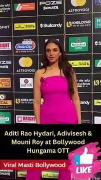 Aditi Rao Hydari, Adivisesh & Mouni Roy at Bollywood Hungama OTT Viral Masti Bollywood