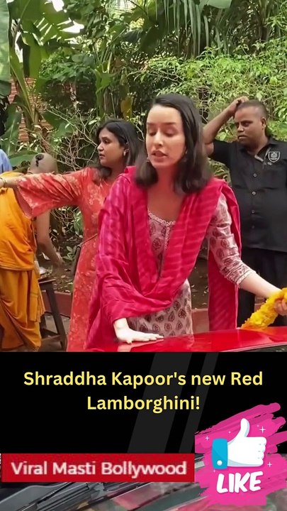 Shraddha Kapoor Buys New Red Lamborghini! Viral Masti Bollywood