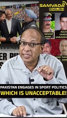 Pakistan engages in sport politics which is unacceptable! |h v manjunath