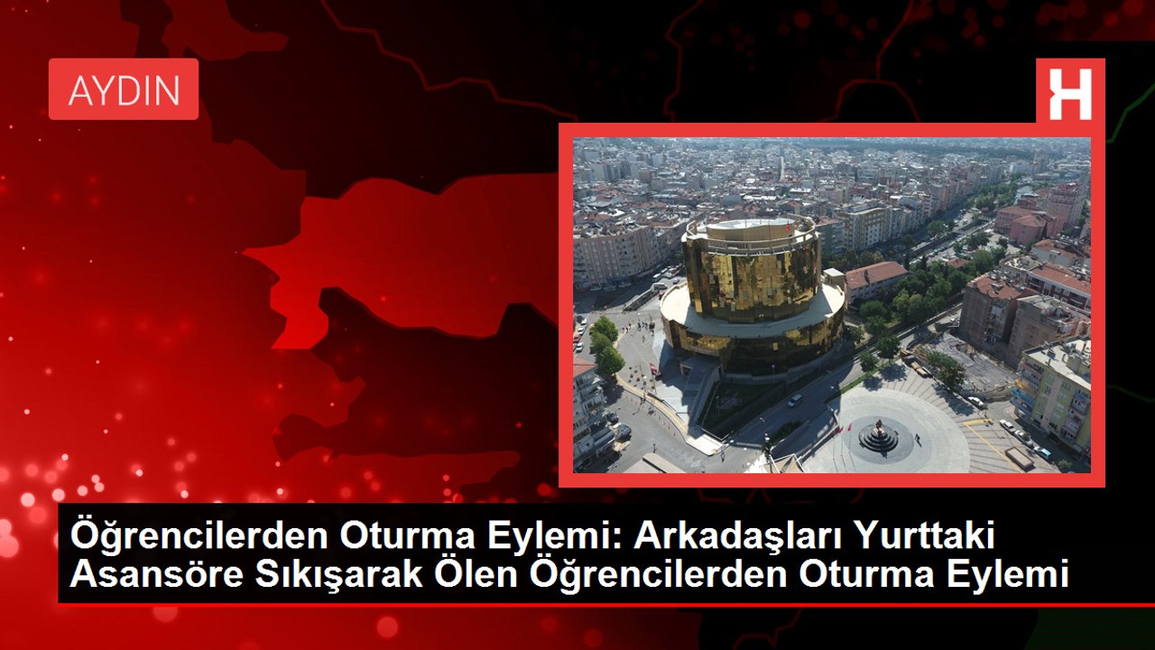 Öğrencilerden Oturma Eylemi: Arkadaşları Yurttaki Asansöre Sıkışarak Ölen Öğrencilerden Oturma Eylemi