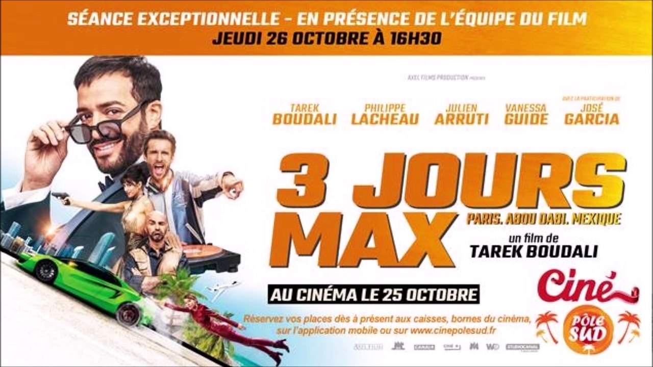 Cinéma : Projection du film "3 Jours Max" , en présence de Tarek BOUDALI , au Ciné Pôle - 26/10/2023