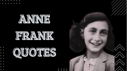 Anne Frank Quotes About Love