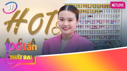 Chuyên Gia Nói | 100 Lần Thất Bại - Tập 31