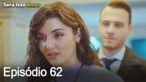 Será Isso Amor 62. Episódio (Dublagem em Português)