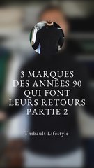 3 MARQUES des ANNÉES 90 qui font leurs GRANDS RETOURS  - PARTIE 2