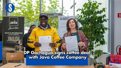 DP Gachagua signs coffee deal with Java Coffee Company