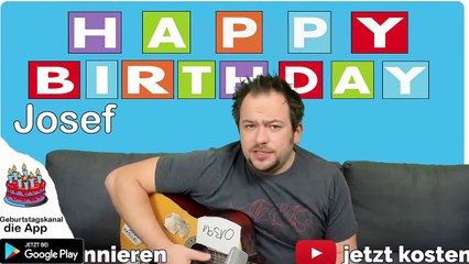 Happy Birthday, Josef! Geburtstagsgrüße an Josef