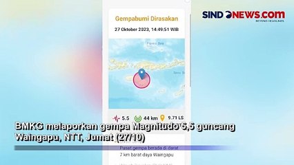Waingapu NTT Diguncang Gempa Besar Magnitudo 5,5