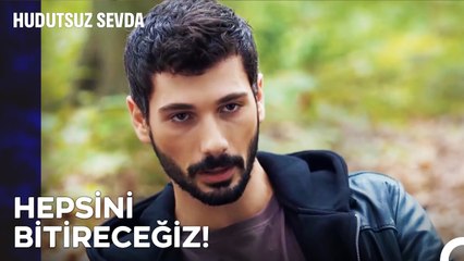 Er Meydanında Bir Yiğit - Hudutsuz Sevda 5. Bölüm