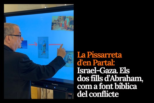La Pissarreta d'en Partal: Israel-Gaza. Els dos fills d’Abraham, com a font bíblica del conflicte