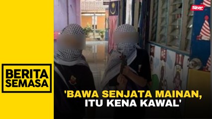 Murid pegang senjata mainan: Sekolah kena kawal acara - PM