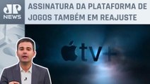 Preços do streaming Apple TV  sobem quase 50% no Brasil; Bruno Meyer comenta