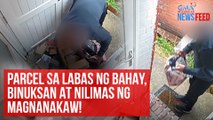 Parcel sa labas ng bahay, binuksan at nilimas ng magnanakaw! | GMA Integrated Newsfeed