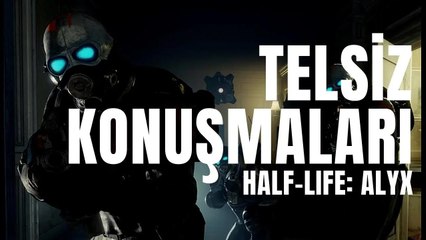 Half Life Alyx Combine Telsiz Konuşmaları Türkçe