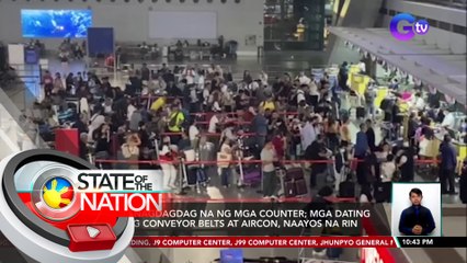 NAIA, nagdagdag na ng mga counter; Mga sirang conveyor belts at aircon, naayos na | SONA
