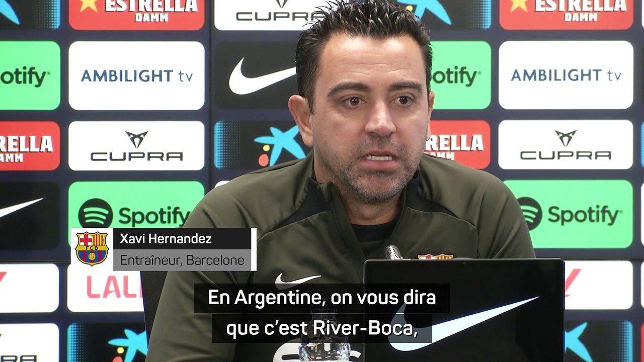 Xavi : "Ce sont les matches dont nous rêvons toujours quand nous sommes petits"