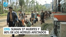 Otis: Suman 27 muertes y 80% de los hoteles afectados