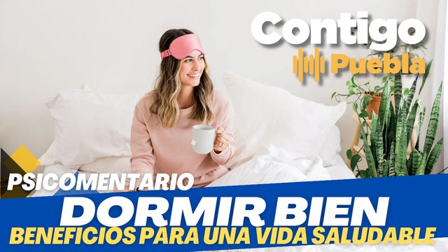 Los beneficios de #dormir bien, en el #psicomentario de Claudia de Mendieta