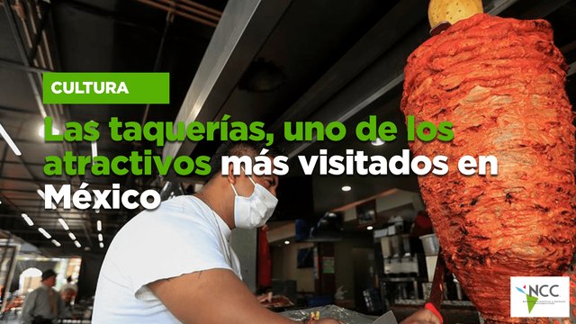 Las taquerías, uno de los atractivos más visitados en México