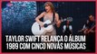 Taylor Swift lança 1989 (Taylor's Version) com 5 novas músicas | Playlist da Semana