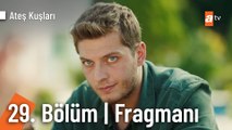 Ateş Kuşları 29. Bölüm Fragmanı | 