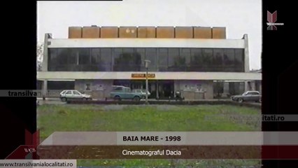 BAIA MARE  (1998) - Cinematograful Dacia