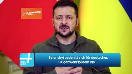 Selenskyj bedankt sich für deutsches Flugabwehrsystem Iris-T