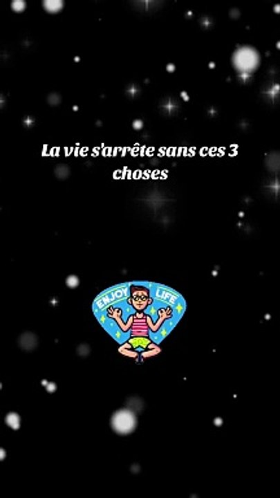 La vie s'arrête sans ces 3 choses #conseils #conseil #motivation #citation #citations