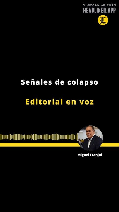 EDITORIAL | SEÑALES DE COLAPSO
