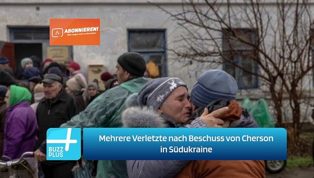 Mehrere Verletzte nach Beschuss von Cherson in Südukraine