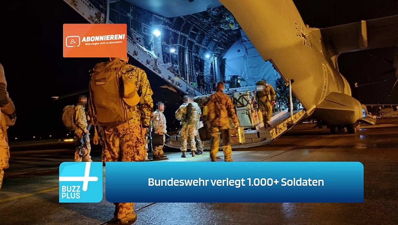 Bundeswehr verlegt 1.000+ Soldaten