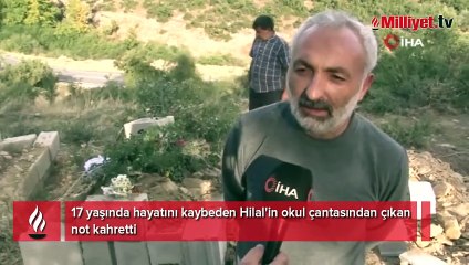 17 yaşında hayatını kaybeden Hilal'in okul çantasından çıkan not kahretti