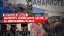 Mga sinalanta ng Hurricane Otis sa Mexico, wala pang natatanggap na ayuda | GMA Integrated Newsfeed