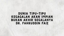 GAGALNYA IMPIAN BUKAN DARI AKHRI DARI SEGALANYA DR. FAHRUDDIN FAIZ - NGAJI FILSAFAT  24